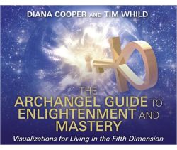 The Archangel Guide to Enlightenment and Mastery