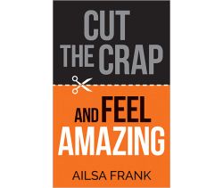Cut the Crap and Feel Amazing