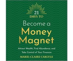 21 Days to Become a Money Magnet