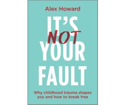 It’s Not Your Fault