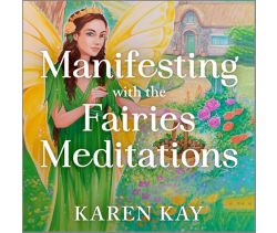 Manifesting with the Fairies Meditations