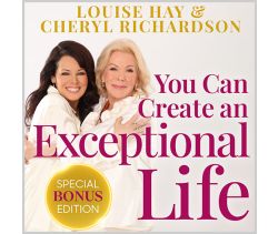 You Can Create an Exceptional Life