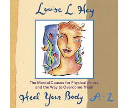 Heal Your Body A-Z