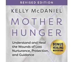 Mother Hunger, Revised Edition