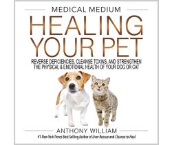 Medical Medium Healing Your Pet