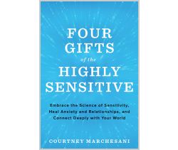 Four Gifts of the Highly Sensitive