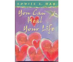 You Can Heal Your Life Gift Edition