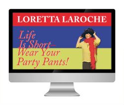 Life is Short - Wear Your Party Pants