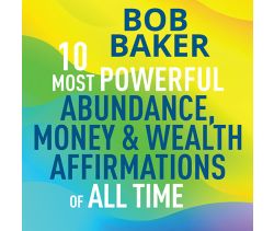 10 Most Powerful Abundance, Money & Wealth Affirmations of All Time