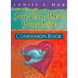 You Can Heal Your Life Companion Book