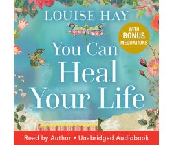 You Can Heal Your Life