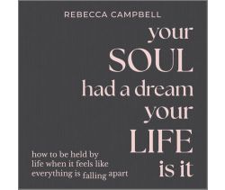 Your Soul Had a Dream, Your Life Is It