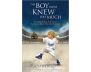 The Boy Who Knew Too Much view 1