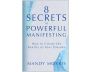 8 Secrets to Powerful Manifesting Hardcover Book view 1