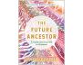 The Future Ancestor view 1