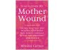 Transforming the Mother Wound view 1