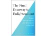 The Final Doorway to Enlightenment view 1