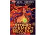 The Atomic Element Healing Oracle view 1