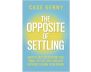 The Opposite of Settling view 1