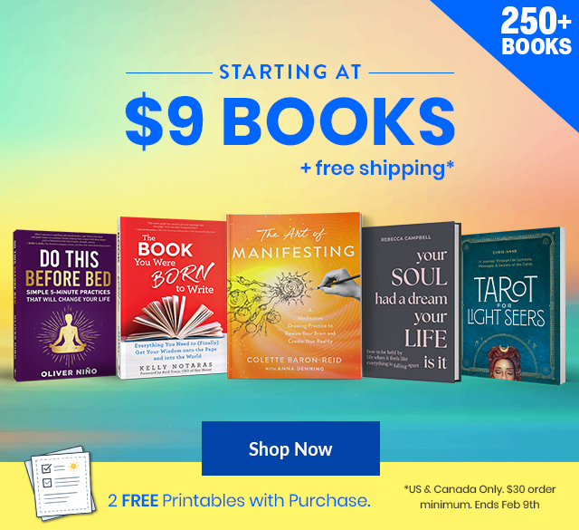 Hay House promotion for 250+ books starting at $9 with free shipping. Image includes five featured books: 'Do This Before Bed' by Oliver Ni&ntilde;o, 'The Book You Were Born to Write' by Kelly Notaras, 'The Art of Manifesting' by Colette Baron-Reid, 'Your Soul Had a Dream Your Life Is It' by Rebecca Campbell, and 'Tarot for Light Seers' by Chris-Anne. Includes a banner for '2 free printables with purchase' and 'Ends Feb 9' notice.