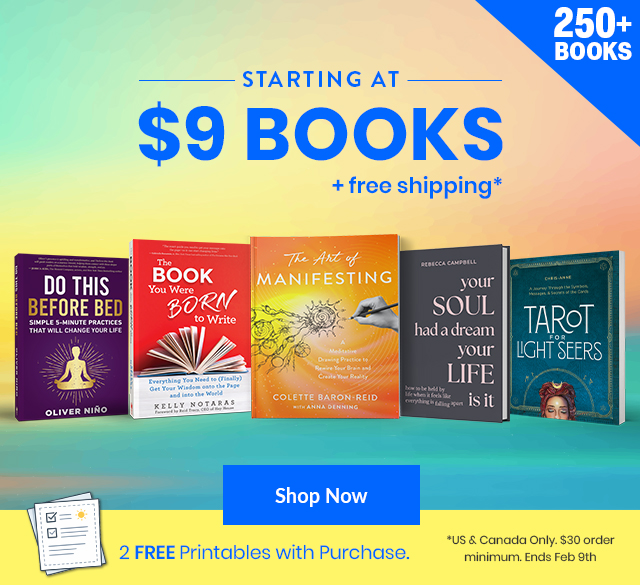 Hay House promotion for 250+ books starting at $9 with free shipping. Image includes five featured books: 'Do This Before Bed' by Oliver Ni&ntilde;o, 'The Book You Were Born to Write' by Kelly Notaras, 'The Art of Manifesting' by Colette Baron-Reid, 'Your Soul Had a Dream Your Life Is It' by Rebecca Campbell, and 'Tarot for Light Seers' by Chris-Anne. Includes a banner for '2 free printables with purchase' and 'Ends Feb 9' notice.