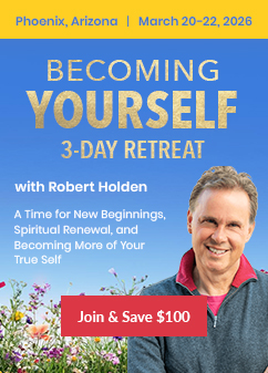 Promotional graphic for the ‘Becoming Yourself’ 3-Day Retreat with Robert Holden, taking place March 20–22, 2026 in Phoenix, Arizona. The event is themed around new beginnings, spiritual renewal, and becoming more of your true self. Includes a photo of Robert Holden smiling in front of a floral background, with a red button that reads 'Join & Save $100'.